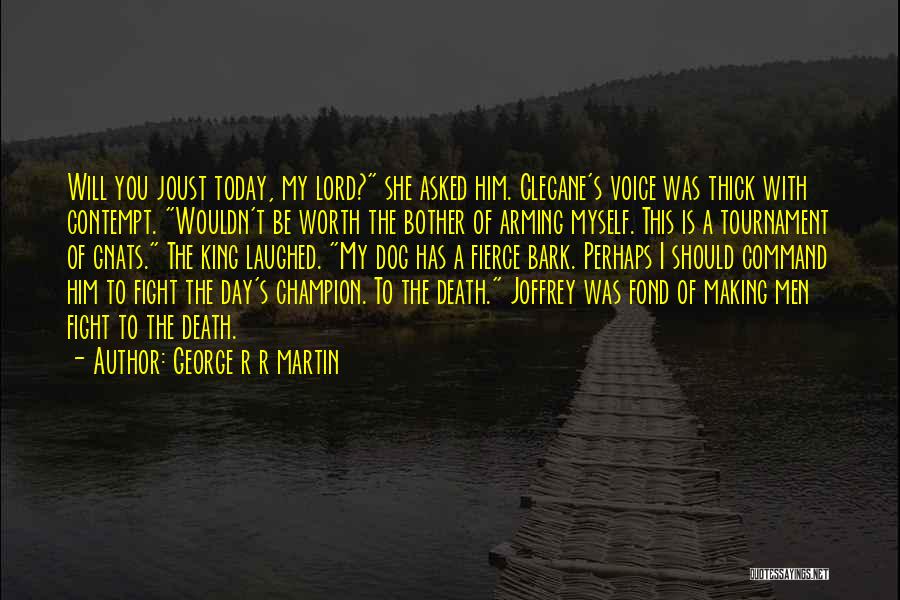 Death Of My Dog Quotes By George R R Martin