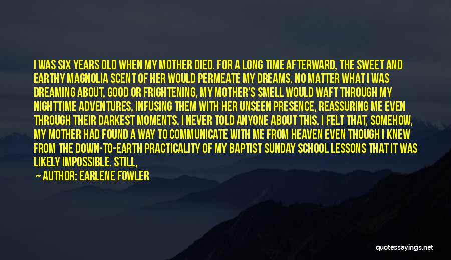 Death Of My Mother Quotes By Earlene Fowler