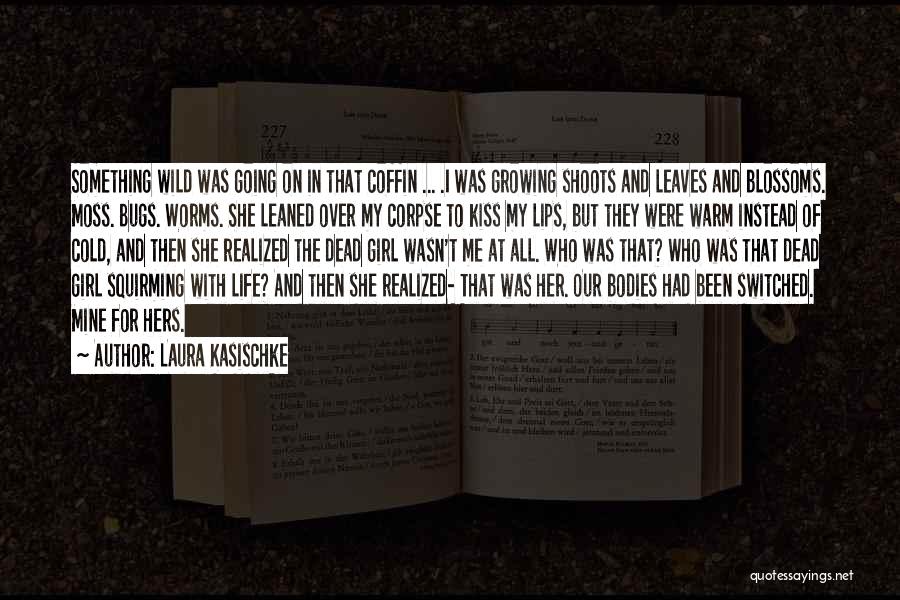 Death Of My Mother Quotes By Laura Kasischke