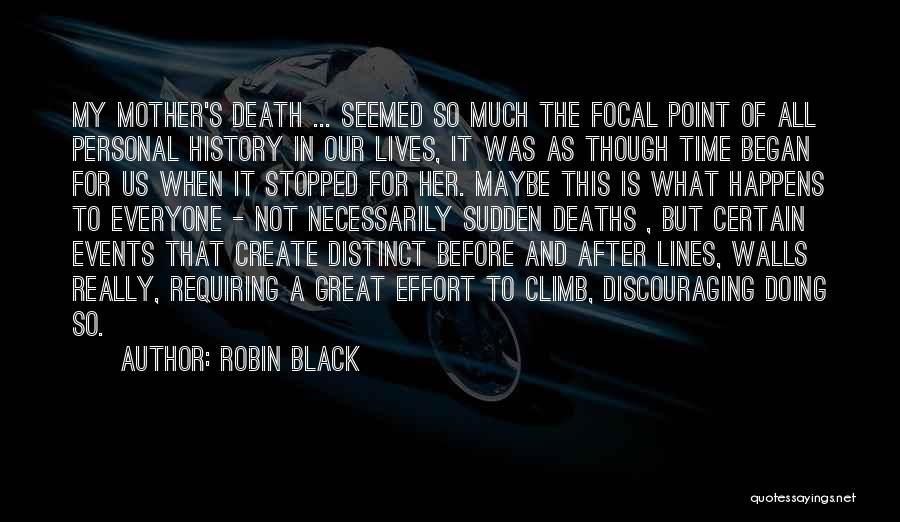 Death Of My Mother Quotes By Robin Black