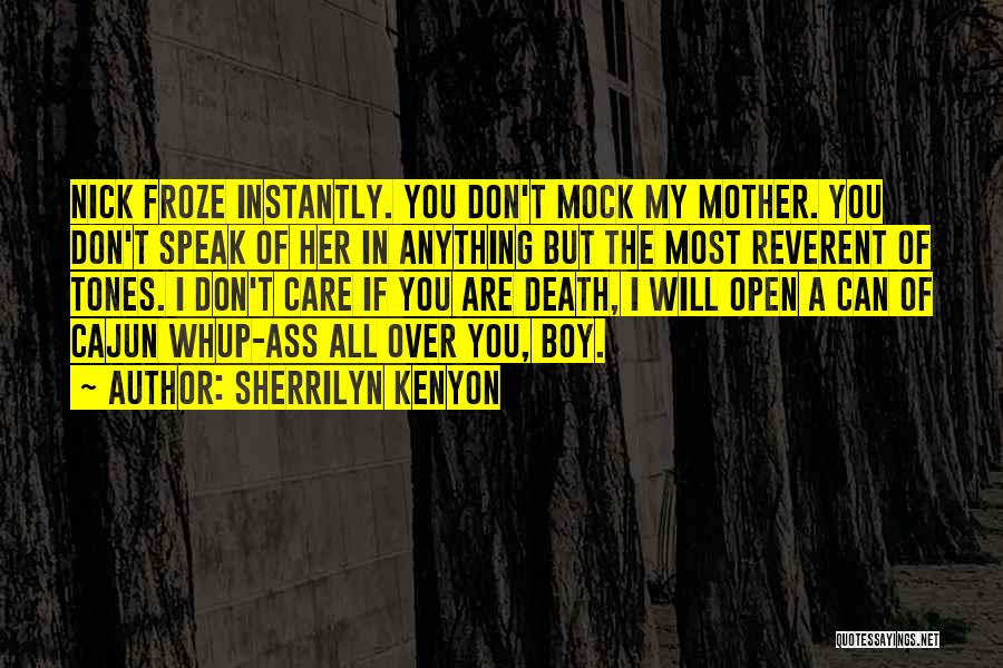 Death Of My Mother Quotes By Sherrilyn Kenyon