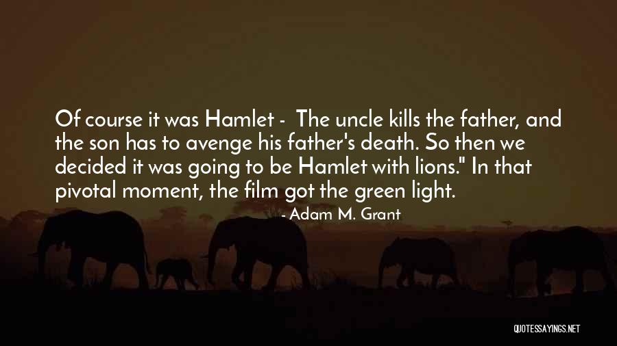 Death Of My Uncle Quotes By Adam M. Grant Death Of My Uncle Quotes By Adam M. Grant