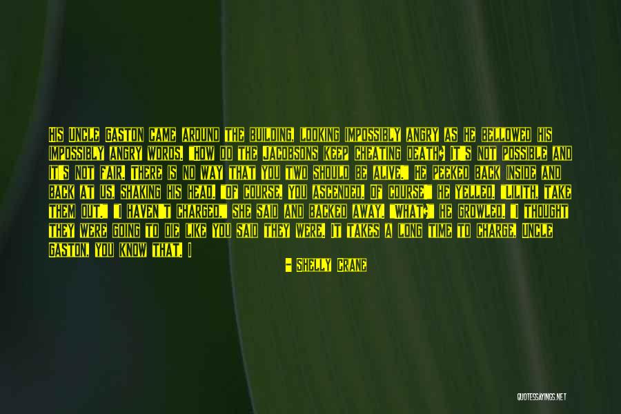 Death Of My Uncle Quotes By Shelly Crane Death Of My Uncle Quotes By Shelly Crane