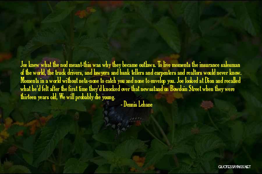 Death Of Salesman Quotes By Dennis Lehane