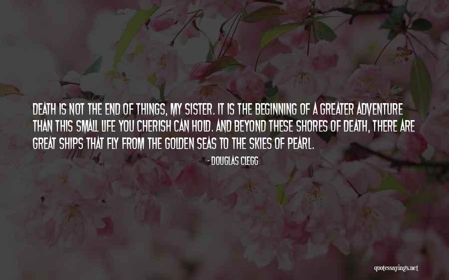 Death Of Sister Quotes By Douglas Clegg Death Of Sister Quotes By Douglas Clegg