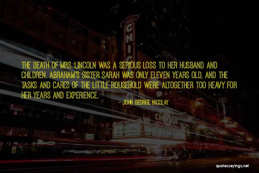 Death Of Sister Quotes By John George Nicolay Death Of Sister Quotes By John George Nicolay