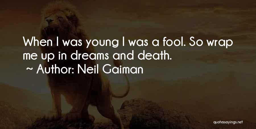 Death Of Someone Young Quotes By Neil Gaiman