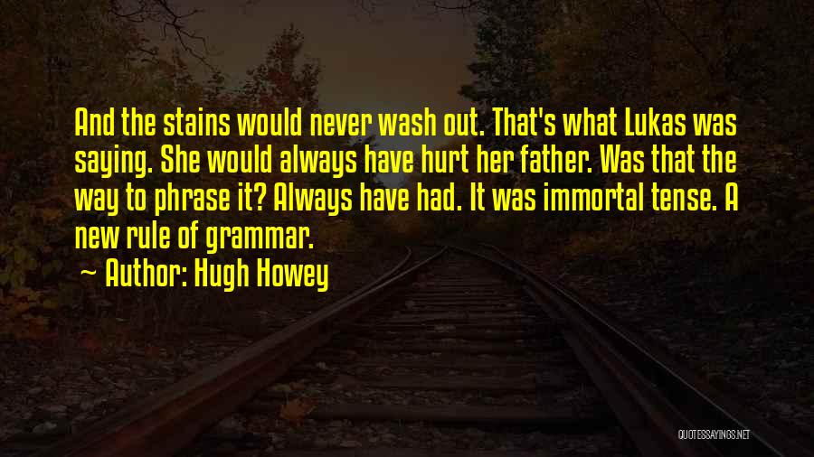 Death Of The Father Quotes By Hugh Howey