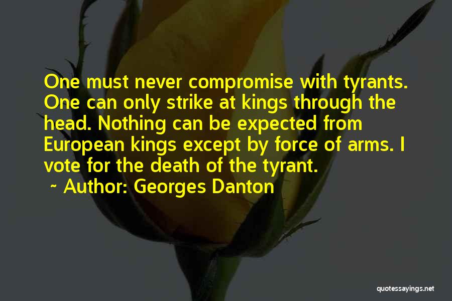 Death Of Tyrants Quotes By Georges Danton