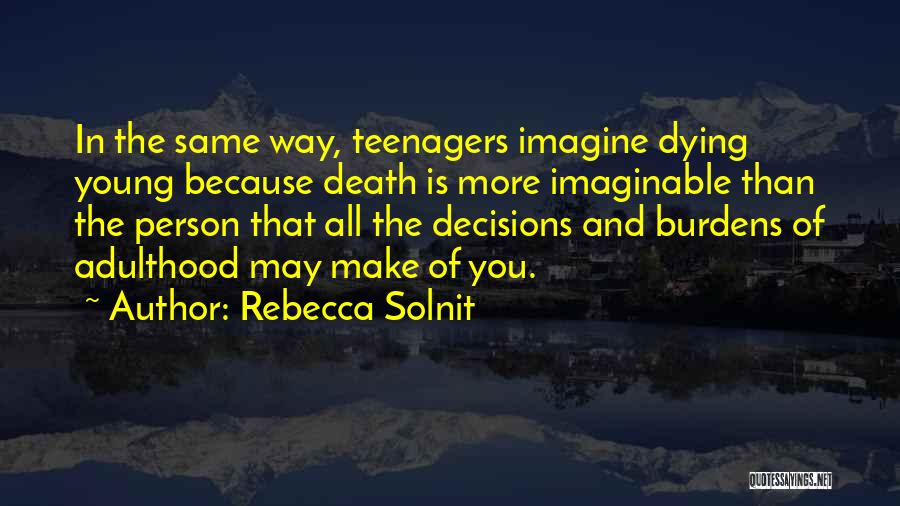 Death Of Young Person Quotes By Rebecca Solnit