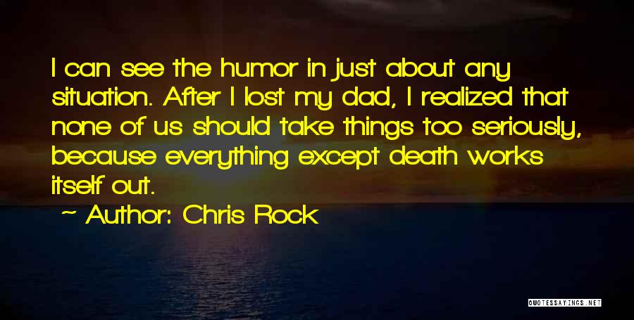 Death Of Your Dad Quotes By Chris Rock