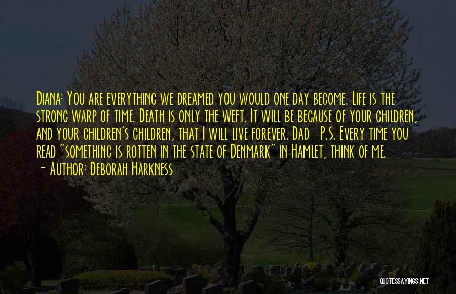 Death Of Your Dad Quotes By Deborah Harkness