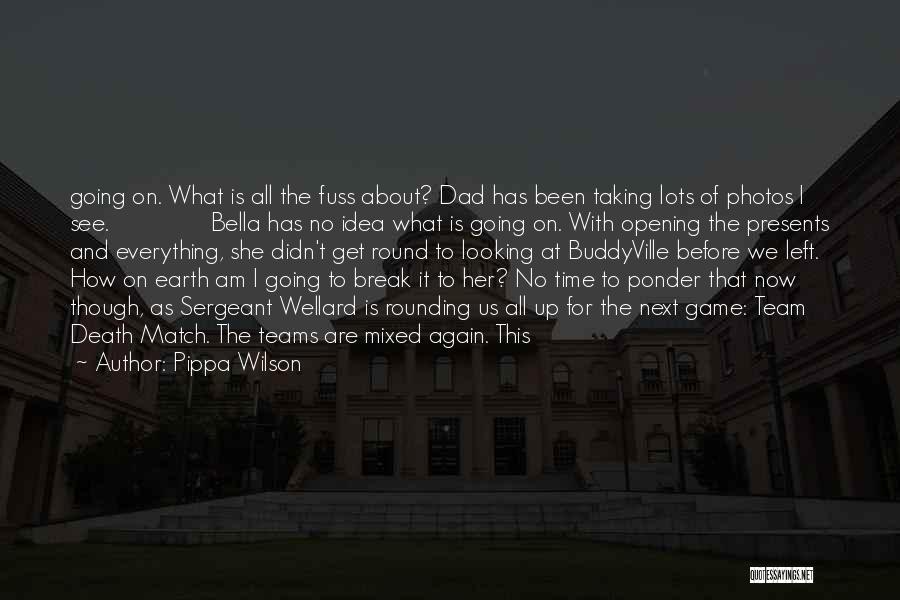 Death Of Your Dad Quotes By Pippa Wilson