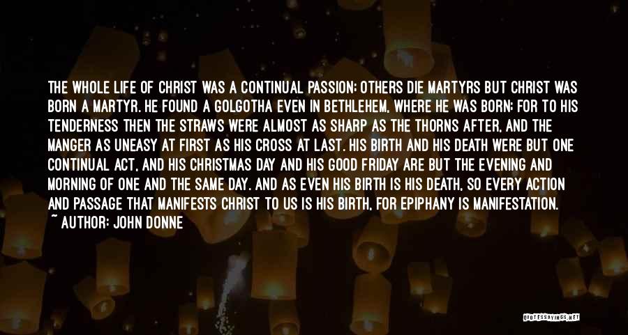 Death On Christmas Day Quotes By John Donne
