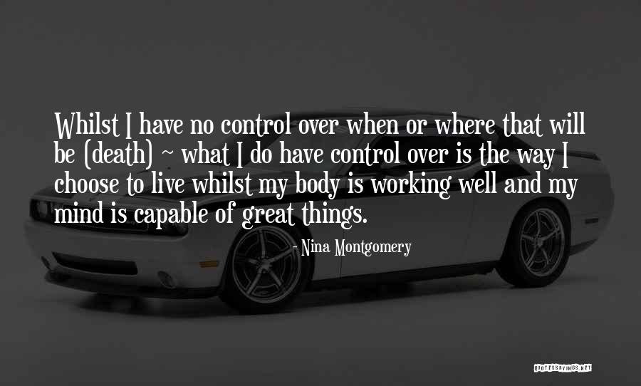 Death Or Life Quotes By Nina Montgomery Death Or Life Quotes By Nina Montgomery
