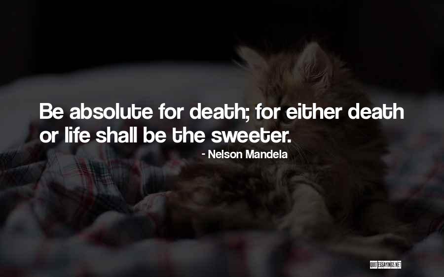 Death Or Quotes By Nelson Mandela Death Or Quotes By Nelson Mandela