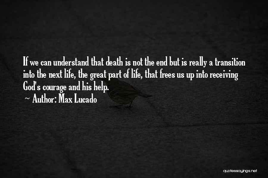 Death Part Of Life Quotes By Max Lucado