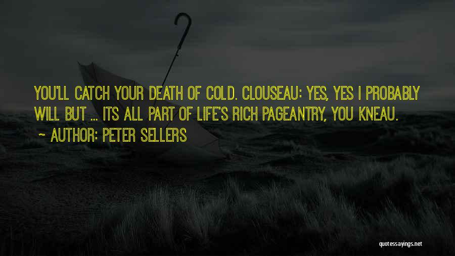 Death Part Of Life Quotes By Peter Sellers