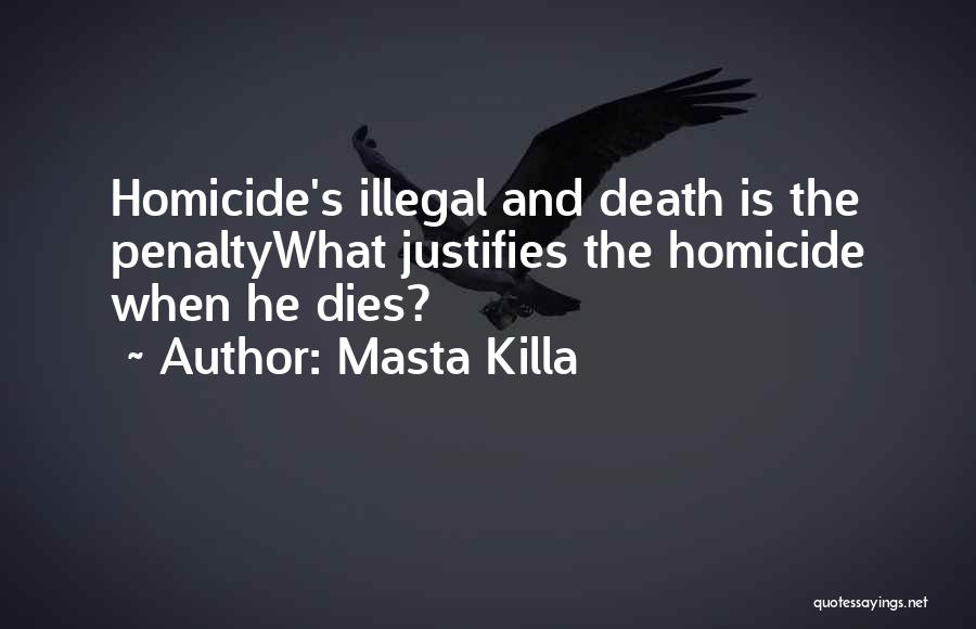 Death Penalties Quotes By Masta Killa