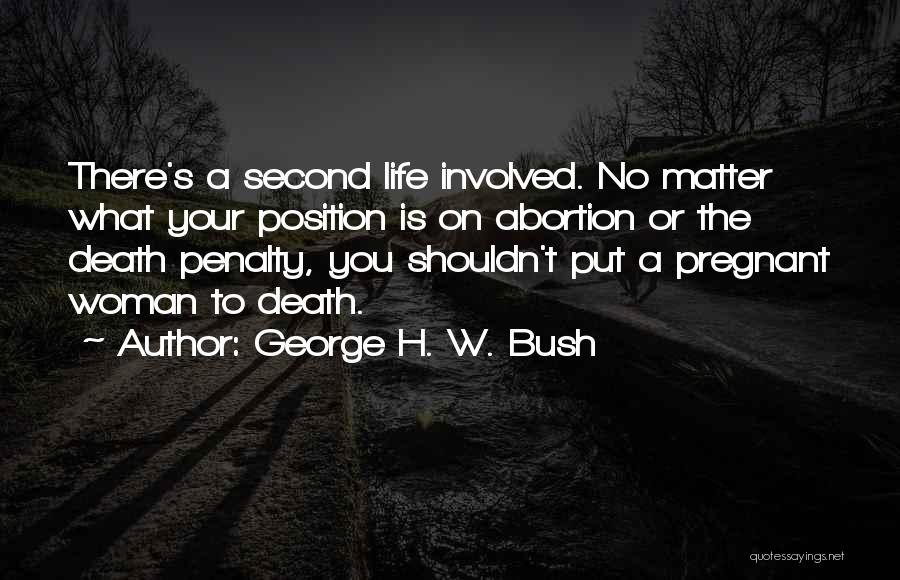 Death Penalty Con Quotes By George H. W. Bush
