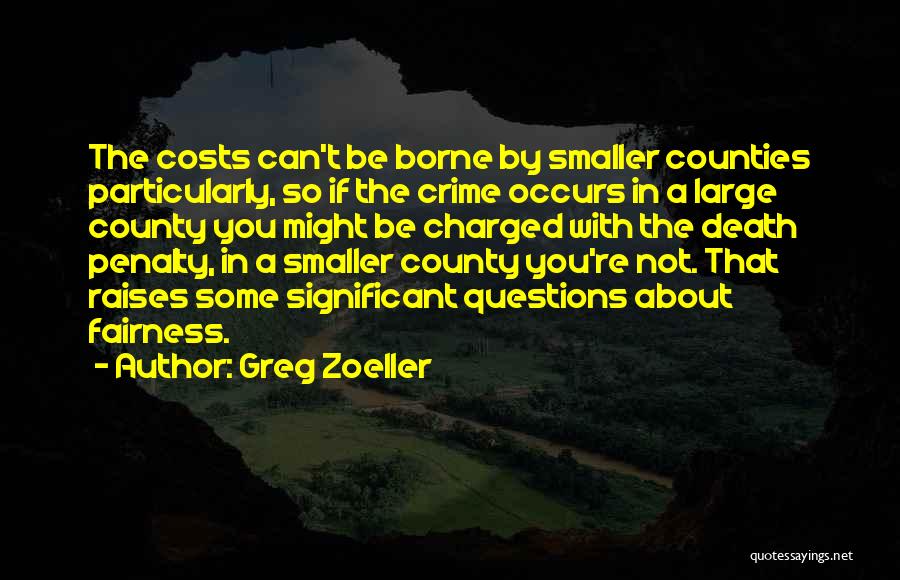 Death Penalty Costs Quotes By Greg Zoeller