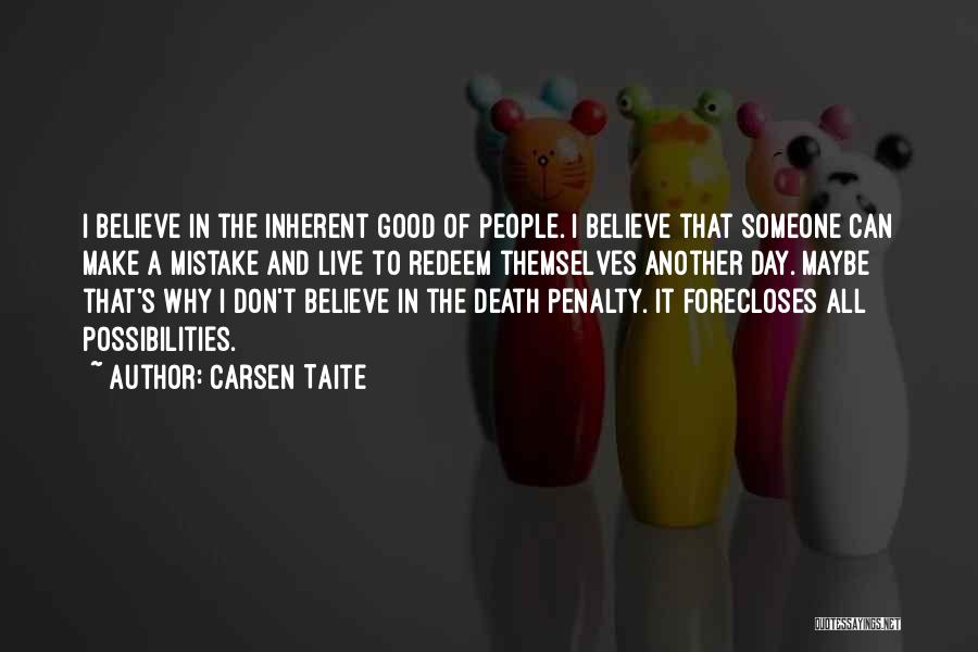 Death Penalty Is Good Quotes By Carsen Taite