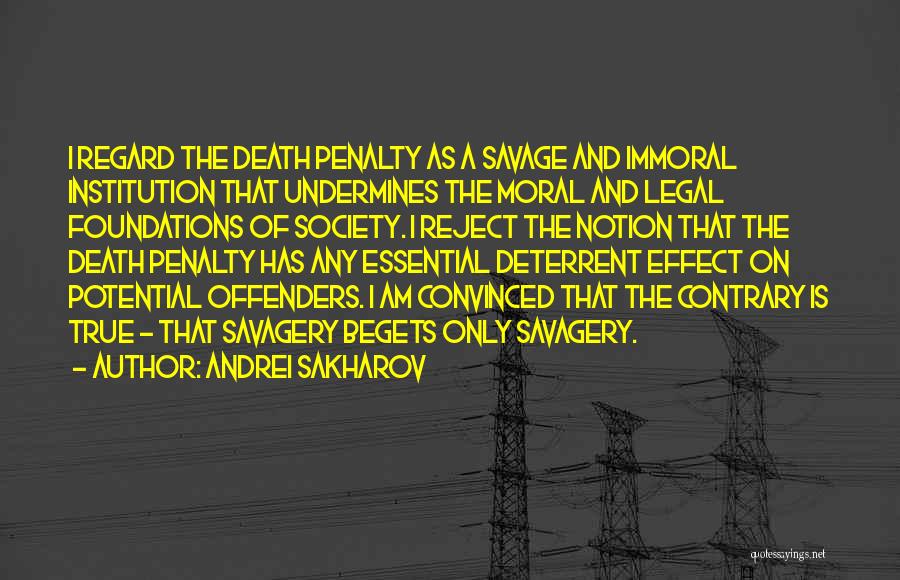 Death Penalty Is Immoral Quotes By Andrei Sakharov