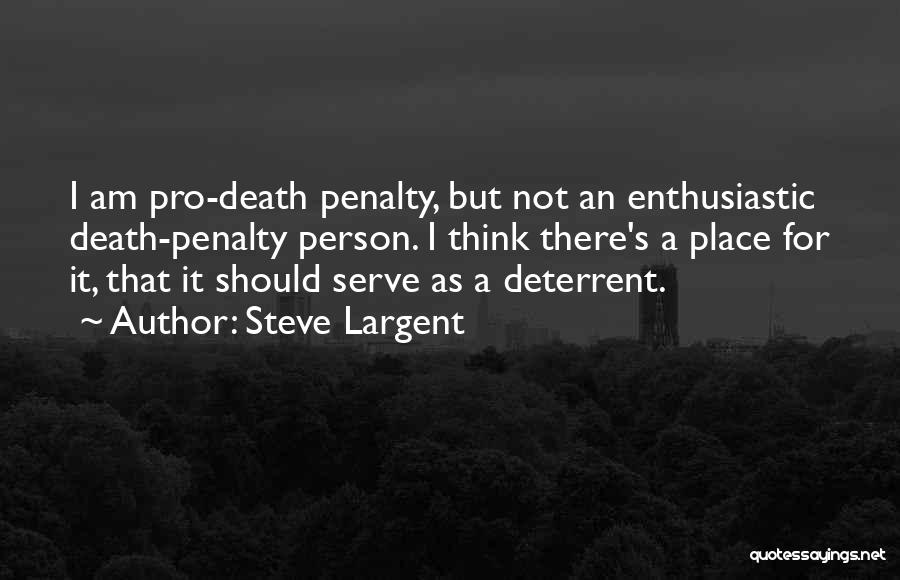 Death Penalty Pro Quotes By Steve Largent