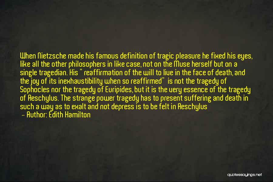 Death Philosophers Quotes By Edith Hamilton