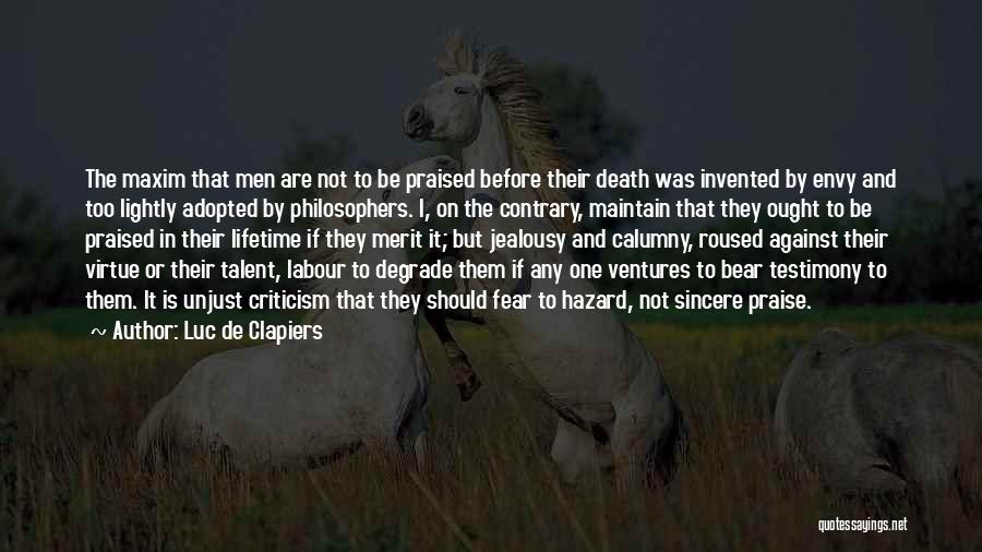 Death Philosophers Quotes By Luc De Clapiers