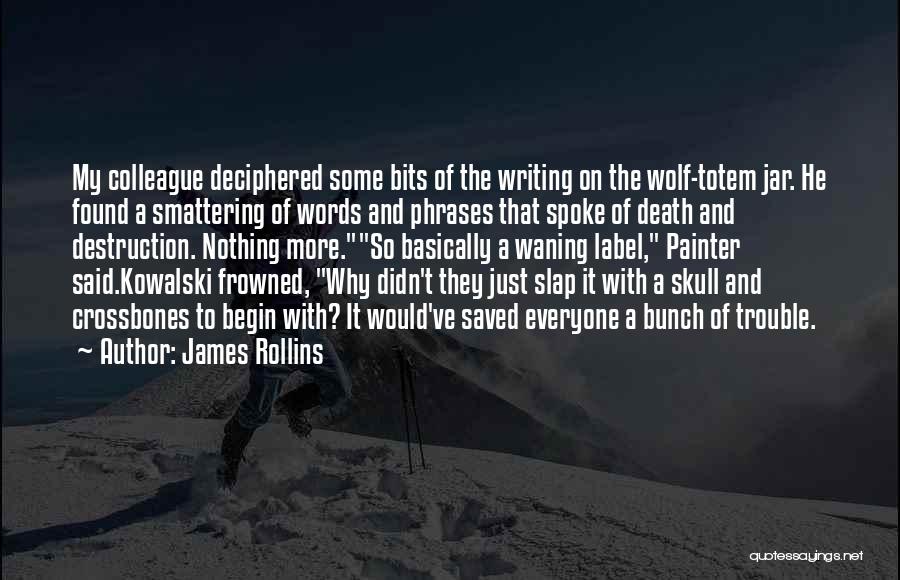 Death Phrases Quotes By James Rollins