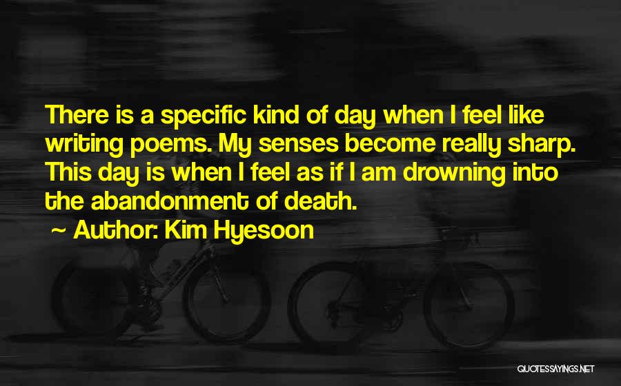 Death Poems Quotes By Kim Hyesoon