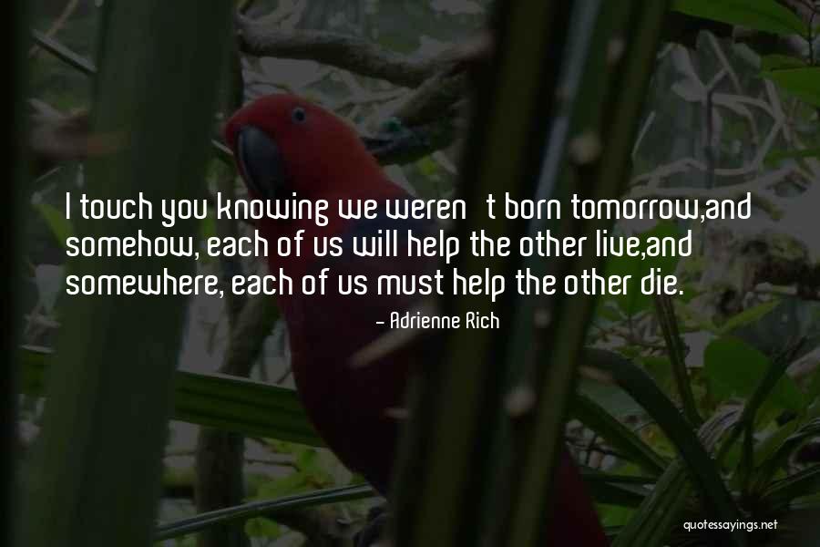 Death Poetry And Quotes By Adrienne Rich Death Poetry And Quotes By Adrienne Rich