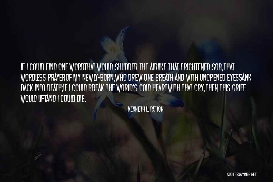 Death Poetry And Quotes By Kenneth L. Patton Death Poetry And Quotes By Kenneth L. Patton