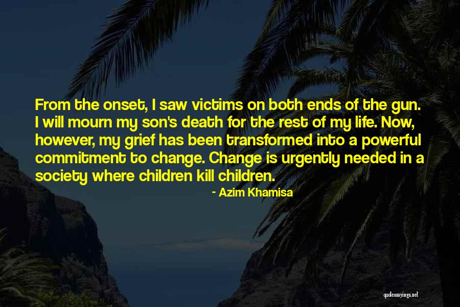 Death Powerful Quotes By Azim Khamisa