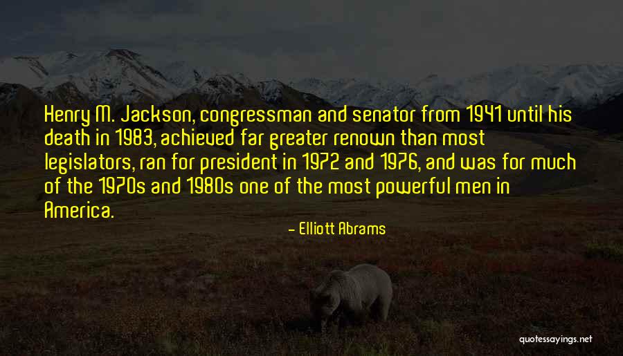 Death Powerful Quotes By Elliott Abrams