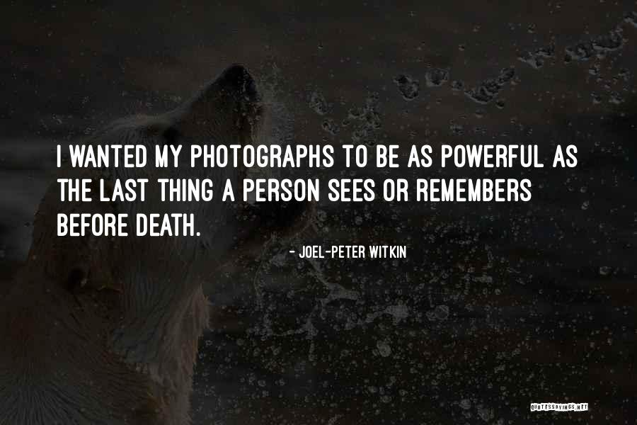Death Powerful Quotes By Joel-Peter Witkin