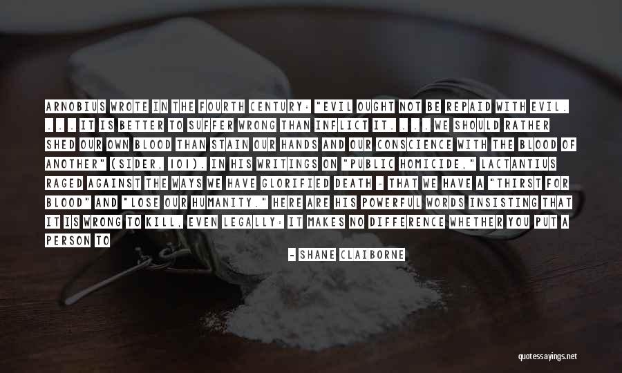 Death Powerful Quotes By Shane Claiborne