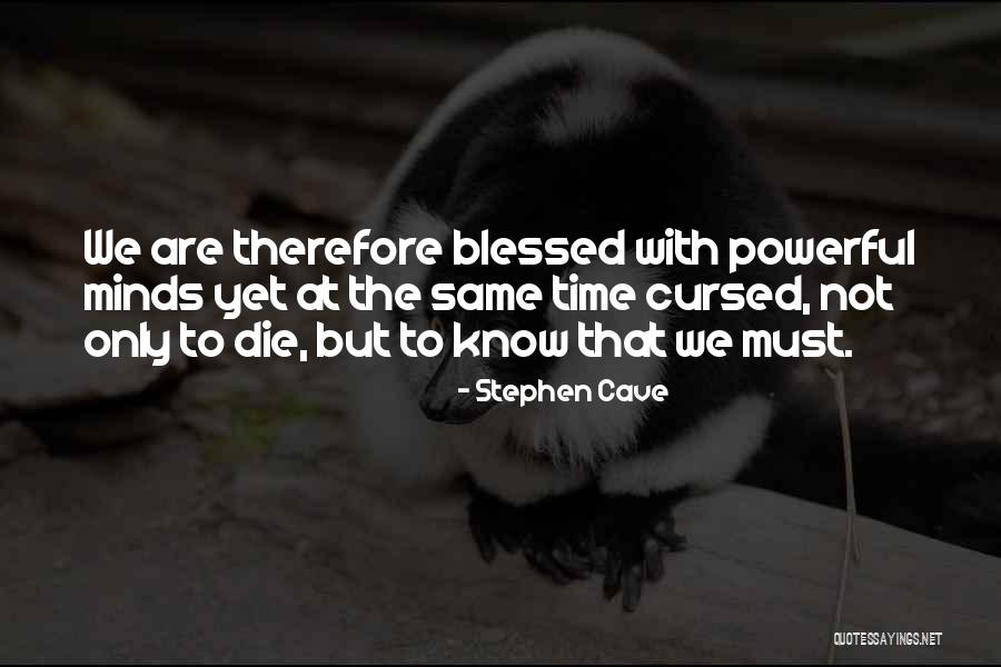 Death Powerful Quotes By Stephen Cave