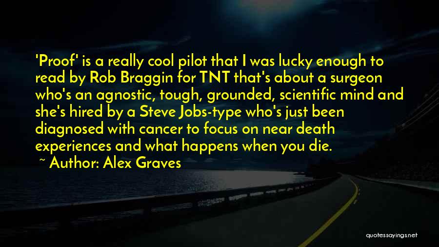 Death Proof Quotes By Alex Graves