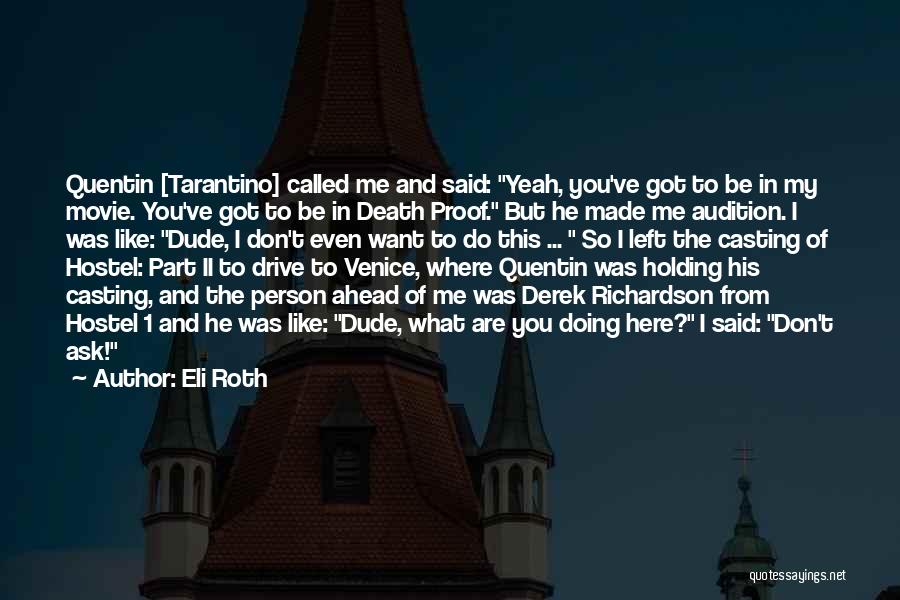 Death Proof Quotes By Eli Roth