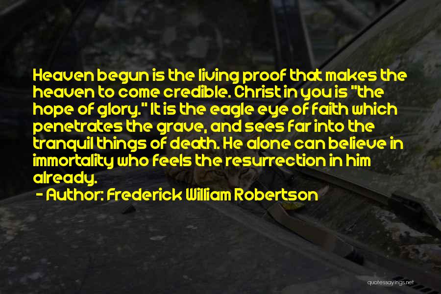 Death Proof Quotes By Frederick William Robertson