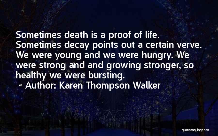 Death Proof Quotes By Karen Thompson Walker