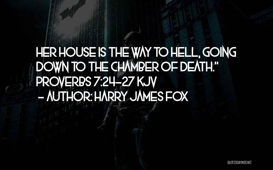 Death Proverbs Quotes By Harry James Fox