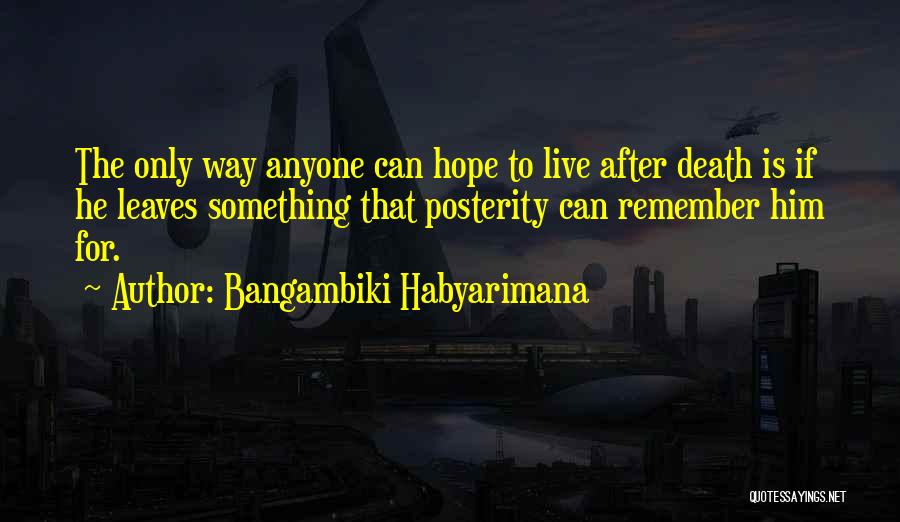 Death/quotations Quotes By Bangambiki Habyarimana