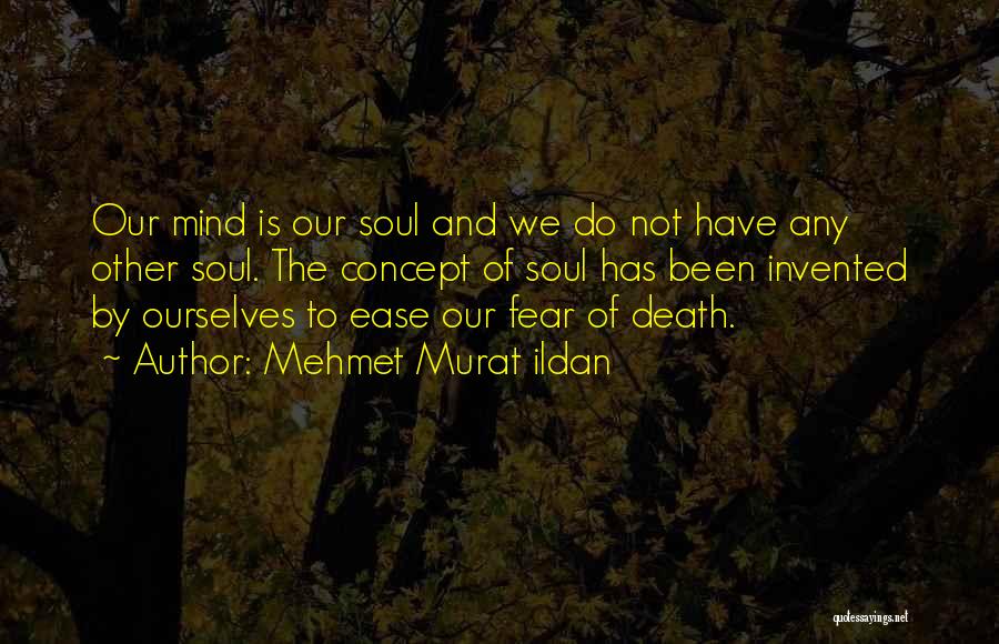 Death/quotations Quotes By Mehmet Murat Ildan