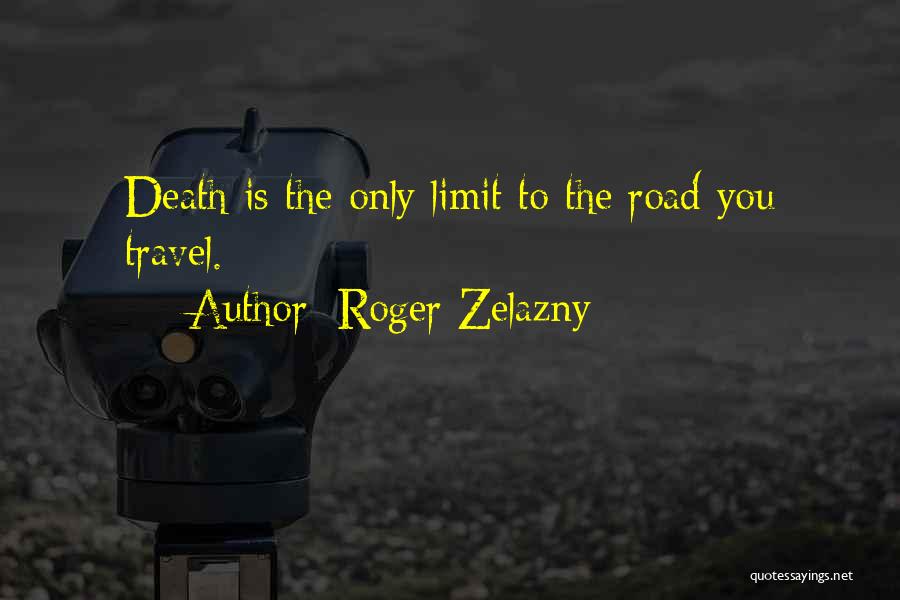 Death/quotations Quotes By Roger Zelazny