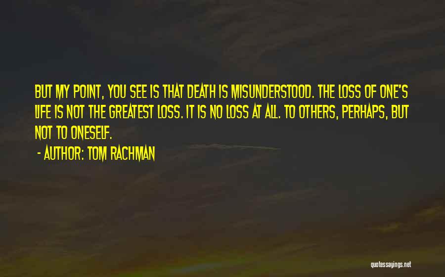 Death/quotations Quotes By Tom Rachman