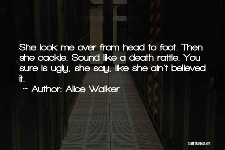 Death Rattle Quotes By Alice Walker