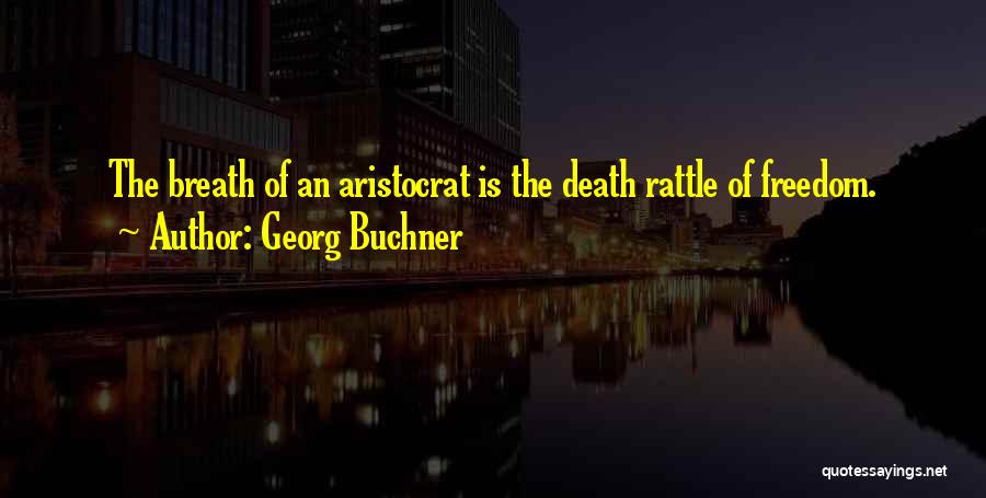 Death Rattle Quotes By Georg Buchner